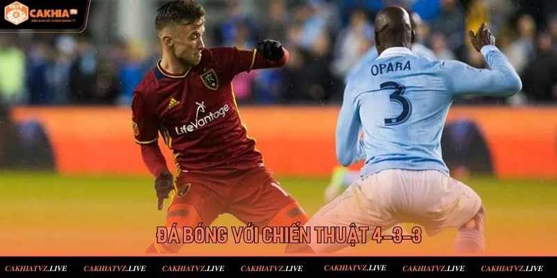 Chiến thuật thi đấu bóng đá 4-3-3 hiệu quả cao