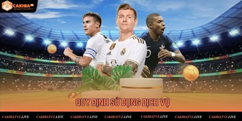 Quy định sử dụng dịch vụ