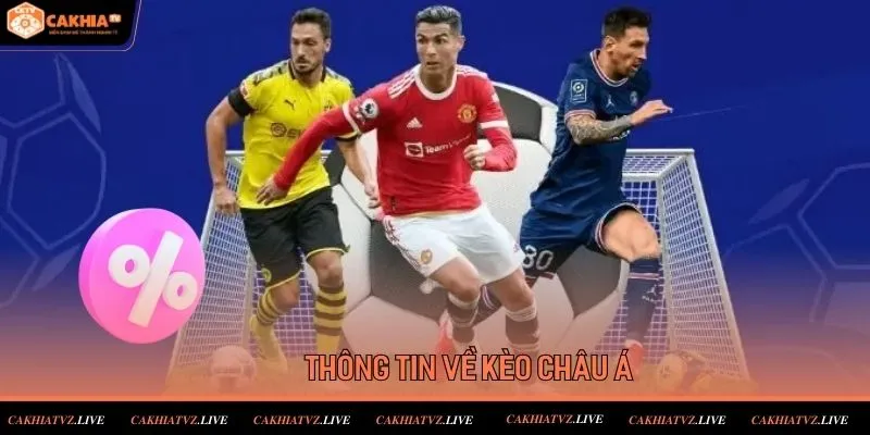 Thông tin giới thiệu về kèo cược Châu Á